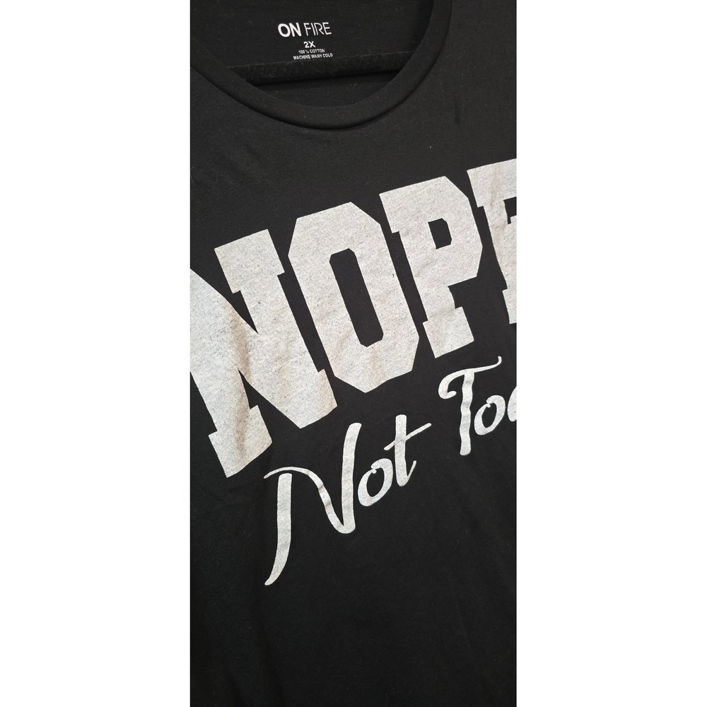 Mood On Fire Graphic Tee Nope Not Today Slogan Short Sleeve Top shirt Plus 2X XL - Picture 2 of 4